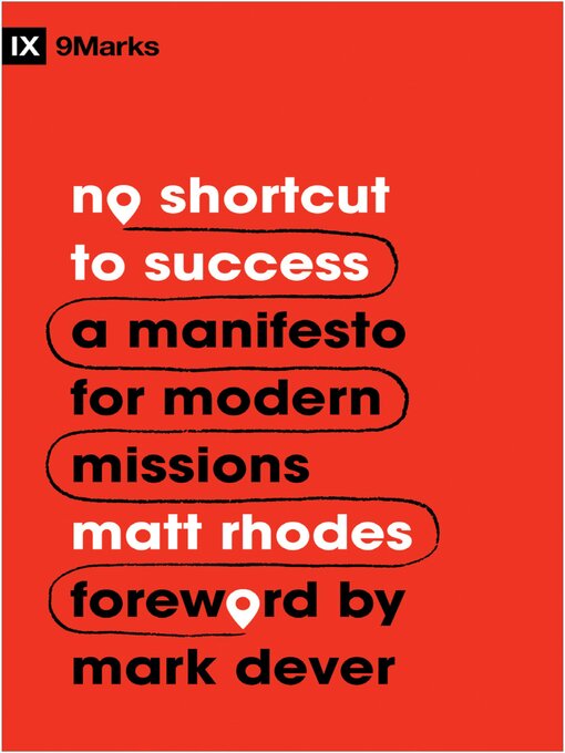 Title details for No Shortcut to Success: a Manifesto for Modern Missions by Matt Rhodes - Available